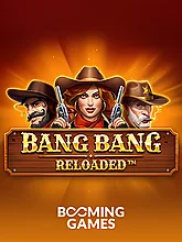 Bang Bang Reloaded (BOM)