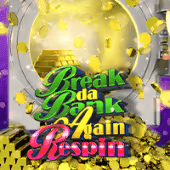 Break Da Bank Again Respin (MG)